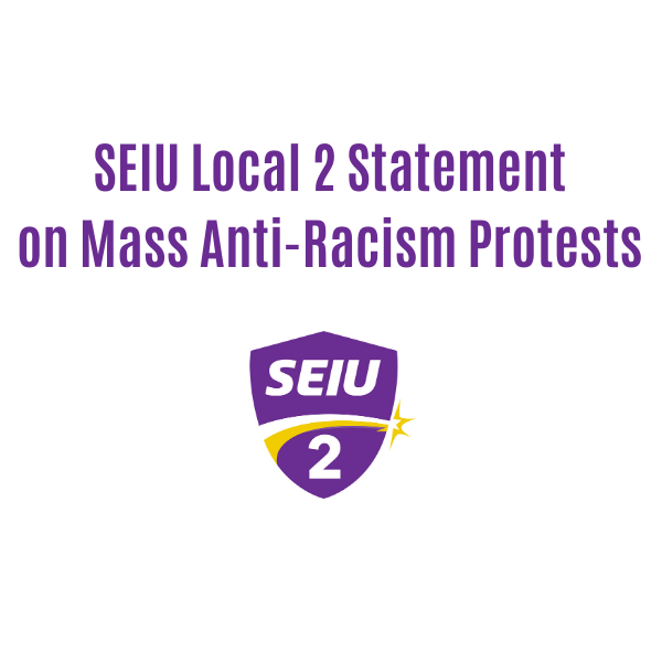 Read more about the article SEIU Local 2 Statement on Mass Anti-Racism Protests
